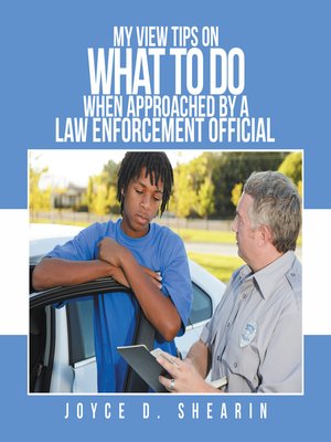 cover image of My View Tips on What to Do When Approached by a Law Enforcement Official